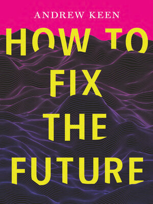 cover image of How to Fix the Future